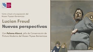 Visita virtual a la exposición «Lucian Freud. Nuevas perspectivas»