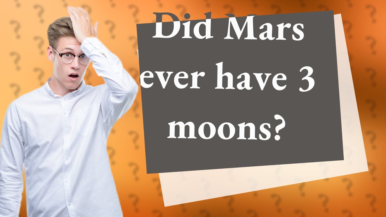 Did Mars ever have 3 moons? YouTube