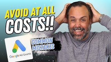 The Biggest Mistakes Nonprofits Make With The Google Ad Grant