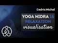 Yoga nidra 16  mditation relaxation  cdric michel