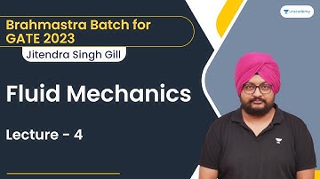 Fluid Mechanics | Lecture - 4 | Brahmastra Batch for GATE 2023 | Jitendra Singh Gill