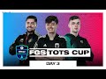 TOTS Cup | Day 3 | FIFA 22 Global Series