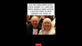 All My Children Star Paul Avery, 81, and Wife Sheila Die in New Jersey House Fire #shorts  #rip