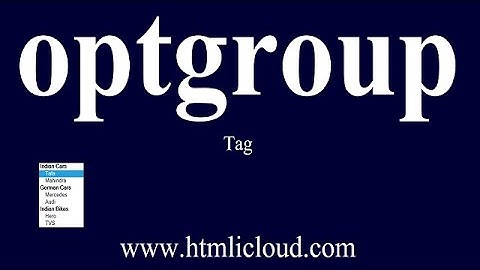optgroup tag in html | optgroup in dropdown list | html | htmlicloud | www.htmlicloud.com
