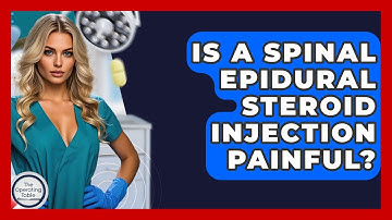Is A Spinal Epidural Steroid Injection Painful? - The Operating Table