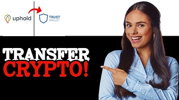 How To Transfer Crypto From Trust Wallet To Uphold (2025)