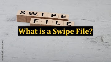 What is a Swipe File?