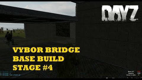 DayZ Overpoch - (Series 2) Part 8 - Vybor Bridge Base Build Stage #4