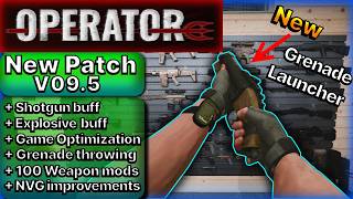 OPERATOR | Patch + Patch preview | V09.5 | New maps coming!