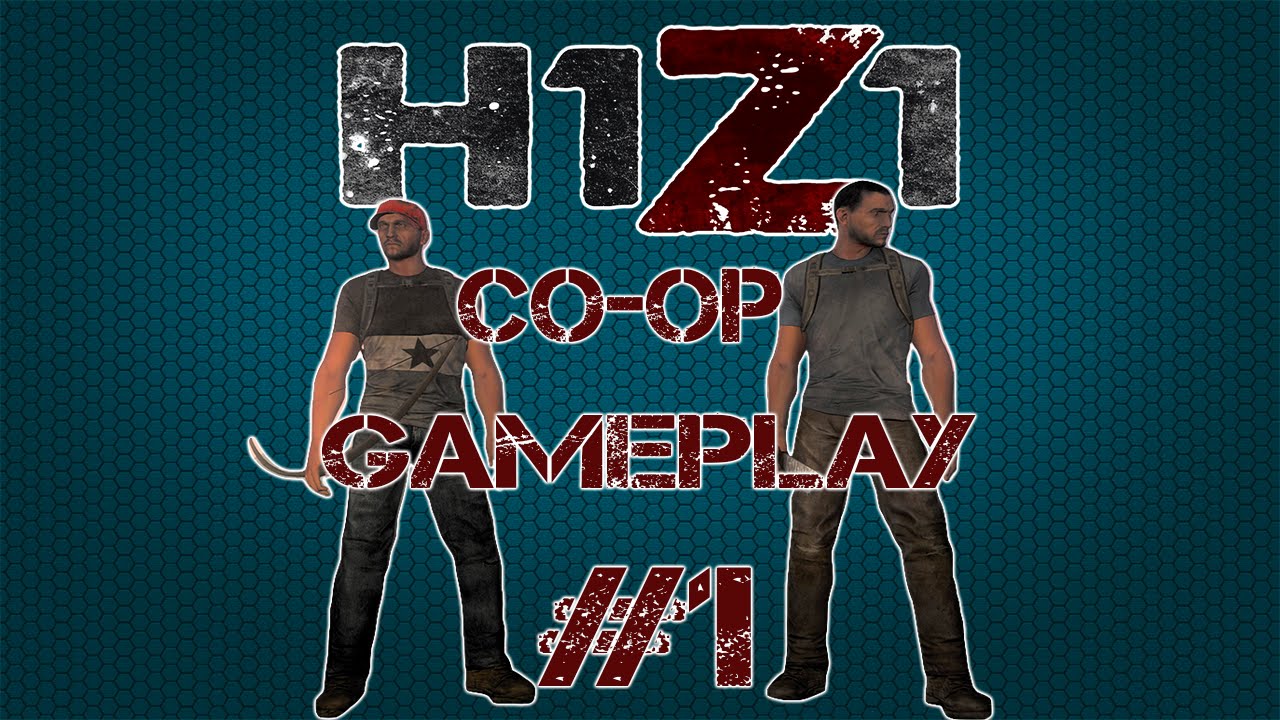 Let's Play H1Z1 || CO-OP Gameplay w/ Yusesito Gamer || Parte 1