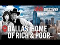 Dallas, Texas: Millionaires, Mansions &amp; Ghettoes | USA Poverty &amp; Riches Documentary