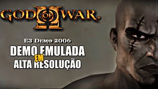 GOD OF WAR 2 E3 2006 DEMO RARISSIMA / EM ALTA RESOLUÇÃO