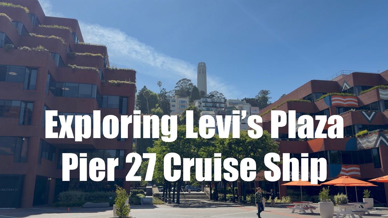 EXPLORE 🚶‍♀️ Levi’s Plaza & Pier 27 Cruise Ship | San Francisco