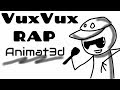 VuxVux Rap Animated!