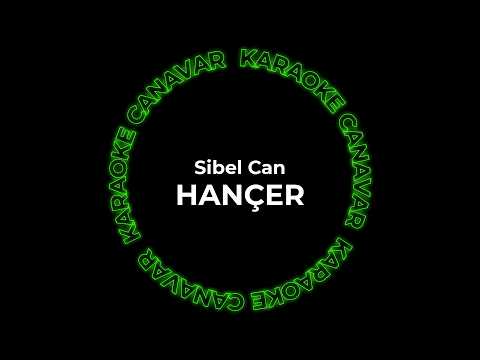 Hançer – Sibel Can karaoke