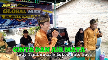 Cinta Dan Air Mata Voc. Lody Tambunan and Locod Batu Bara || Global Musik Elektronik Batu Bara ||