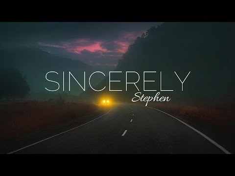 Stephen - Sincerely (Lyric Video)