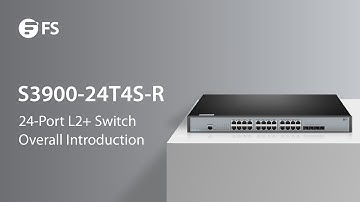 S3900-24T4S-R Stackable L2+ Enterprise Switch Overall Introduction | FS