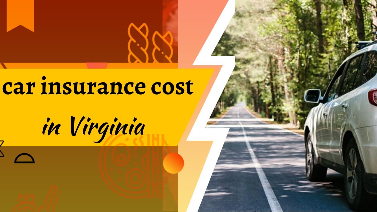 how-much-does-car-insurance-cost-in-virginia-easy-to-learn-youtube