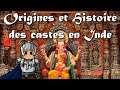 CASTES EN INDE, ORIGINES ET HISTOIRE DU SYSTÈME DE CASTES INDIEN