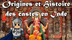 CASTES EN INDE, ORIGINES ET HISTOIRE DU SYSTÈME DE CASTES INDIEN