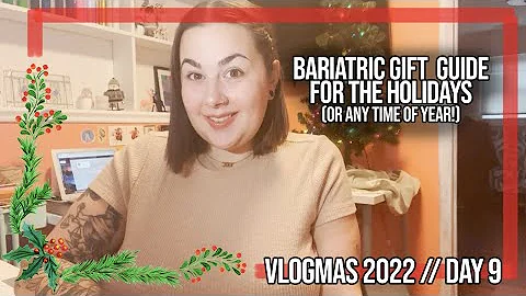BARIATRIC GIFT GUIDE FOR THE HOLIDAYS (or any time...
