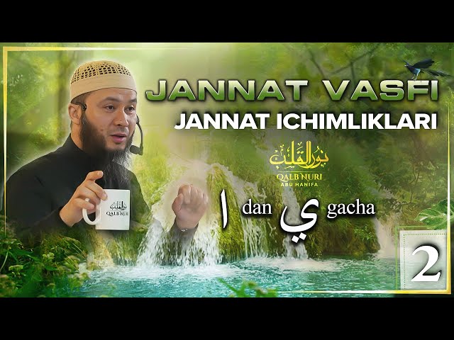 Jannat Vasfi “Alif”dan “Ya”gacha (2-qism) | Jannat Ichimliklari | Ustoz Abu Hanifa class=