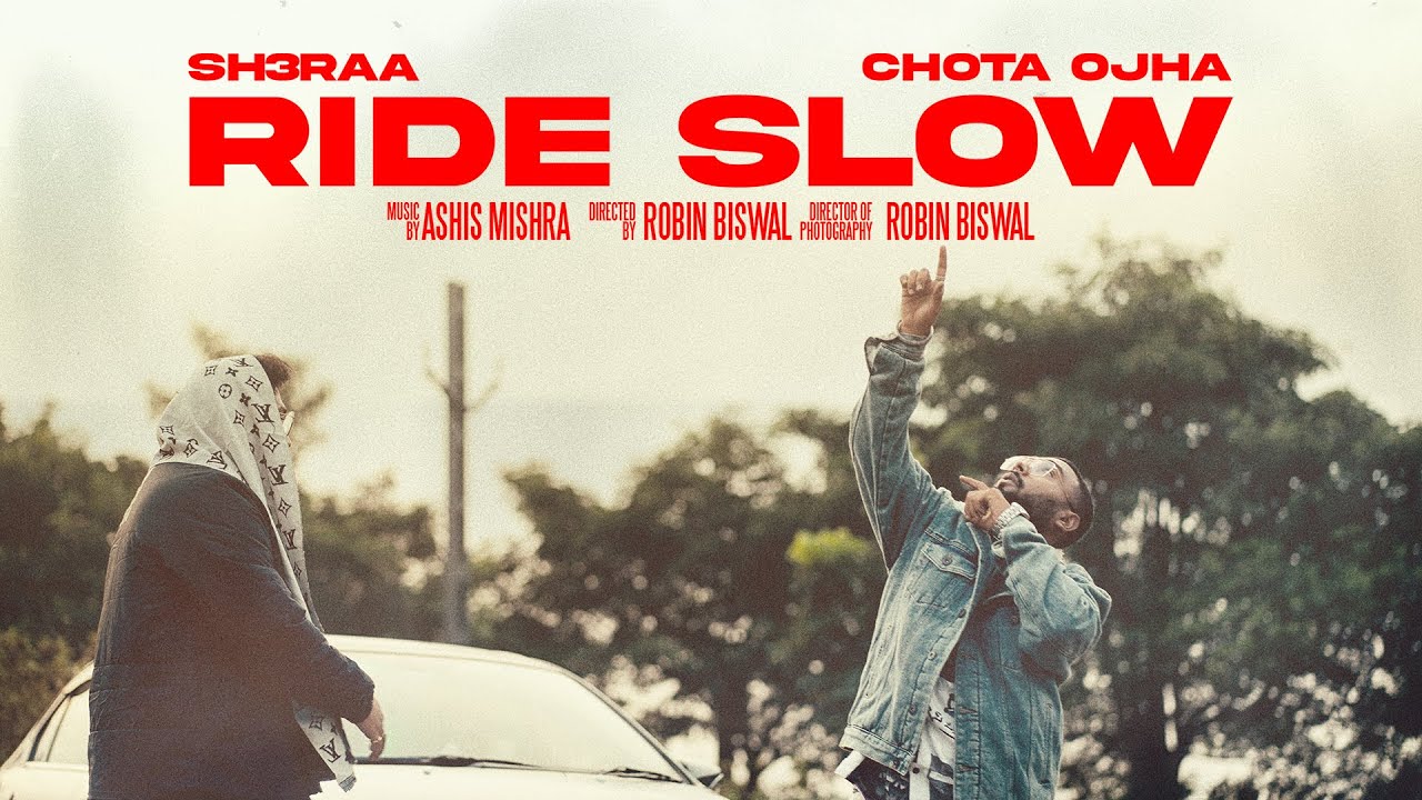 Ride Slow | Sh3raa x @ChotaOjha  | New Hindi Rap Song