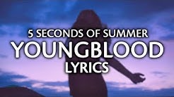 5 Seconds Of Summer - Youngblood (Lyrics / Lyric Video)  - Durasi: 3:26. 