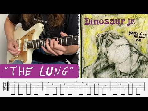 Dinosaur Jr - The Lung (with Guitar TAB)