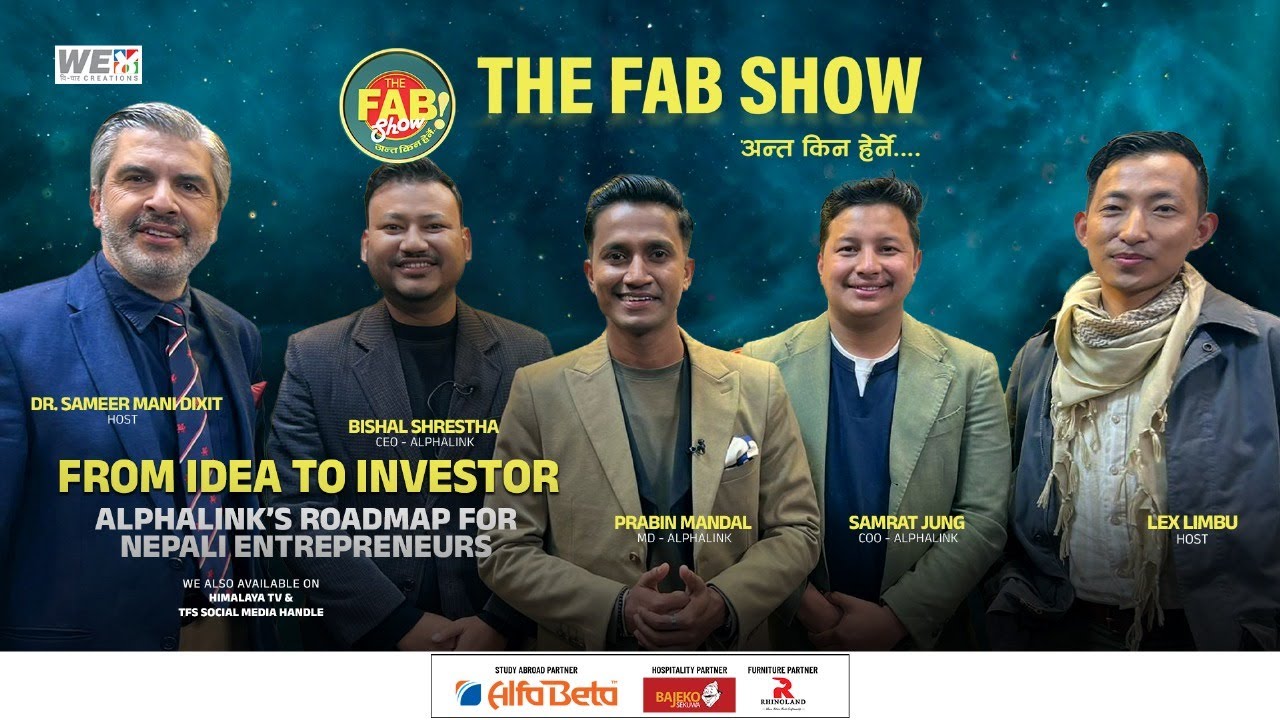 Nepal’s Next-Gen Startups — Partnership & Funding Lessons from Alphalink | THE FAB SHOW
