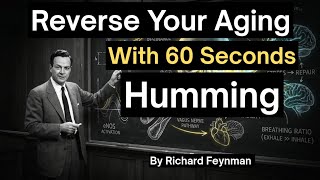How HUMMING reverses Aging and Rewires Your Brain