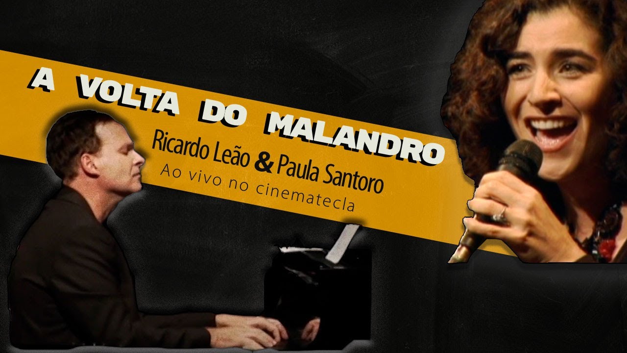 A Volta do Malandro | Ricardo Leão e Paula Santoro ao vivo no Cinematecla