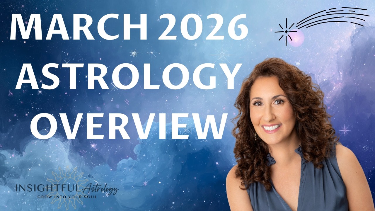 March 2026 Astrology Overview!