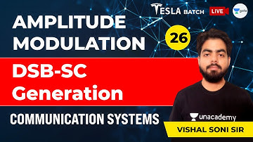 Communication Systems | DSB SC Generation | Lec 26 | Amplitude Modulation