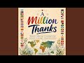 A Million Thanks 