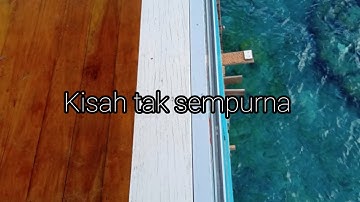 Kisah tak sempurna - Samsons | Lirik
