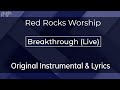 Red Rocks Worship - Breakthrough (Live) (Instrumental)