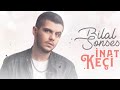 Bilal SONSES - İnat Keçi