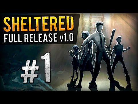 Sheltered - Ep 1 - THE FINAL APOCALYPSE | Sheltered 1.0 Gameplay (Let's Play)