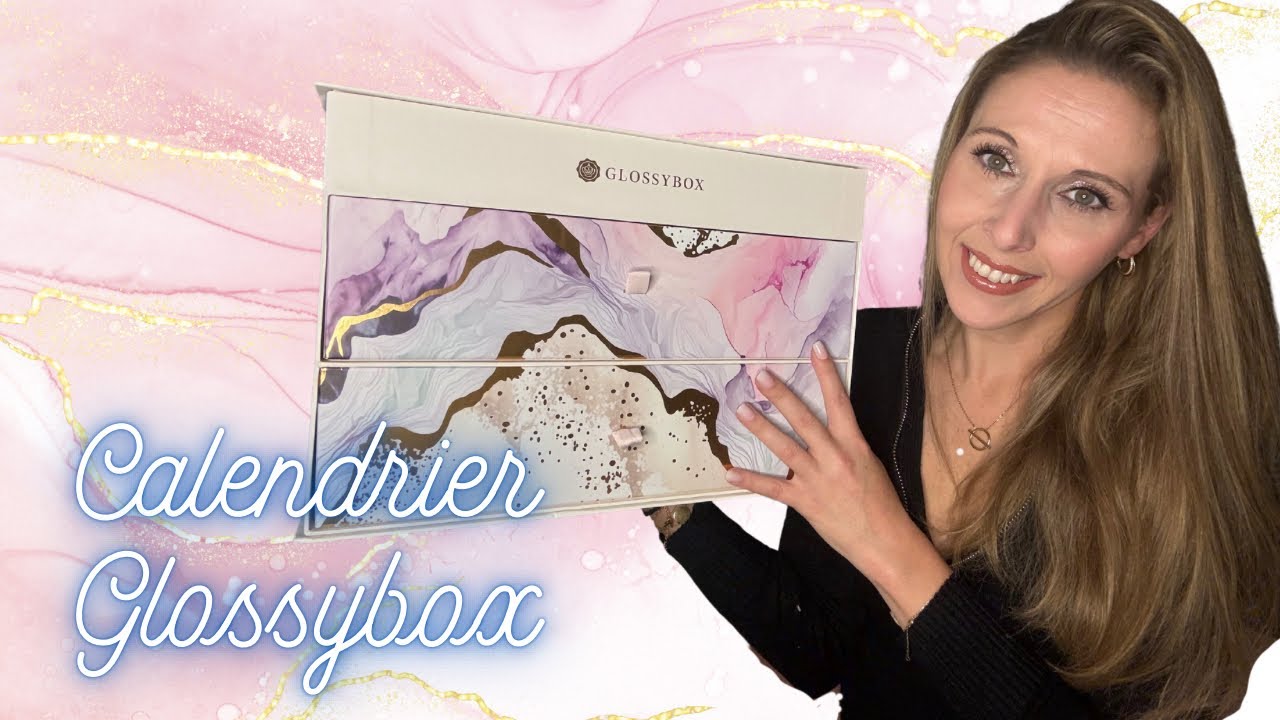 𝐂𝐚𝐥𝐞𝐧𝐝𝐫𝐢𝐞𝐫 𝐝𝐞 𝐥'𝐀𝐯𝐞𝐧𝐭 ⭐️ 𝐆𝐋𝐎𝐒𝐒𝐘𝐁𝐎𝐗 - 𝑼𝒏𝒃𝒐𝒙𝒊𝒏𝒈 - YouTube