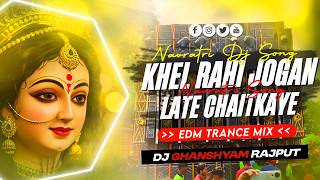 Khel Rahi Jogan Late Chitkaye Navratri Dj Song Edm Drop Mix Dj Ghanshyam Banda