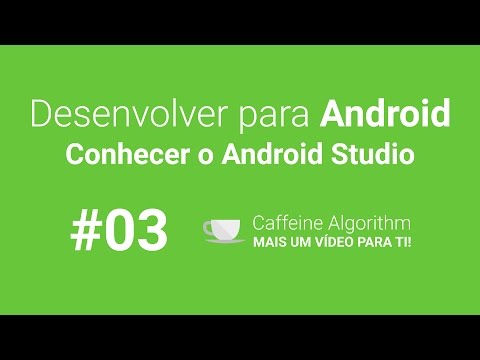 Desenvolver para Android #03 - Conhecer o Android Studio