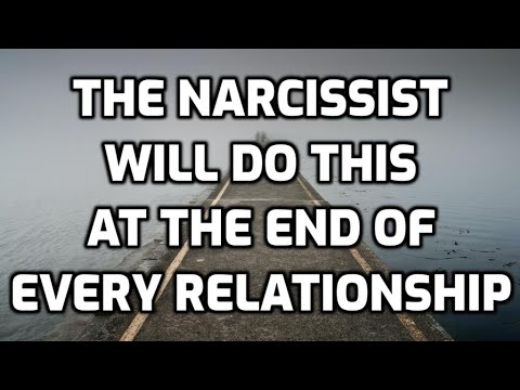 The Narcissist Will Do This At The End Of Every Relationship - YouTube