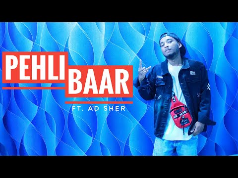 AD SHER - PEHLI BAAR || official Hindi rap song || 2019
