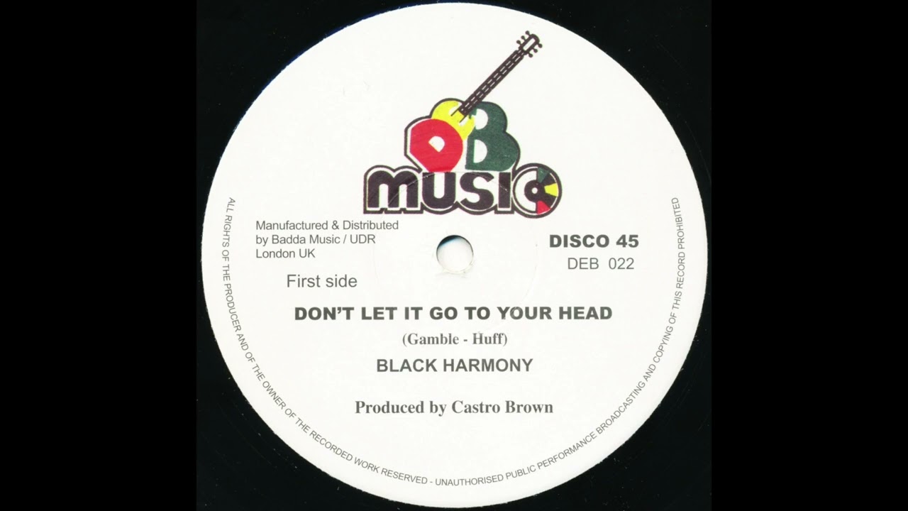 Black Harmony - Don't Let It Go To Your Head - YouTube