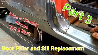 Escort MK1, Part 20-finish off sill and door pillar, plus a Fitzee cut and Butt. Car Restoration.