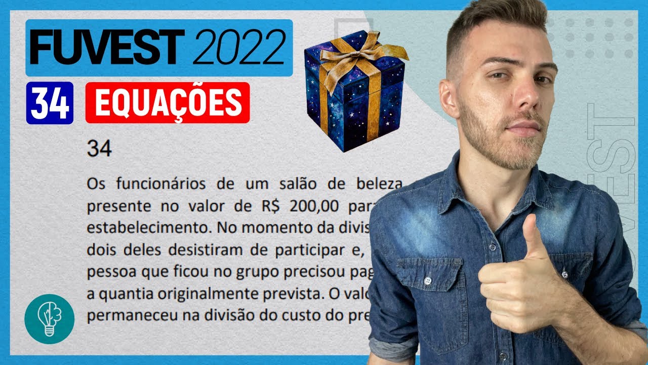 FUVEST 2022 - Q34 - Os funcionários de um salão de beleza compraram um presente no... - EQUAÇÕES