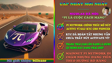 Pi Network cập nhật LỚN NHẤT: Kích hoạt ví Mainnet sau KYC - Sự thật về Activation và Mainnet 2025