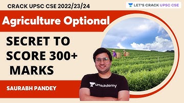 Secret to Score 300+ Marks in Agriculture Optional | Saurabh Pandey | UPSC CSE 2022/23/24